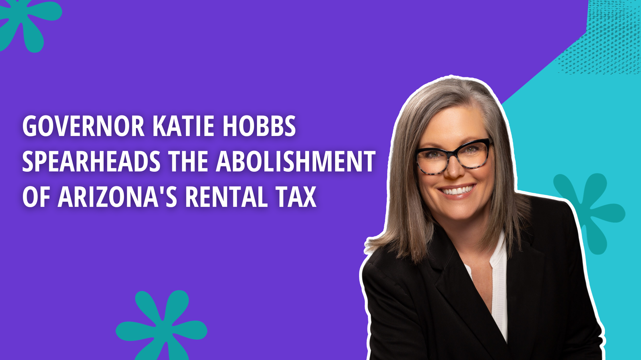 Governor Katie Hobbs Spearheads the Abolishment of Arizona's Rental Tax